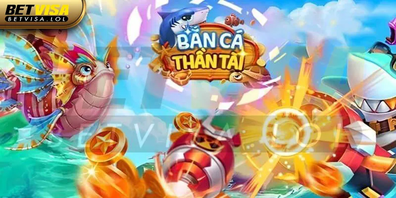 Bắn cá thần tài là dòng game kinh điển tại sảnh game bắn cá BetVisa