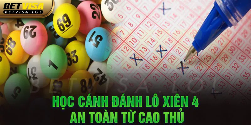 Học cánh đánh lô xiên 4 an toàn từ cao thủ