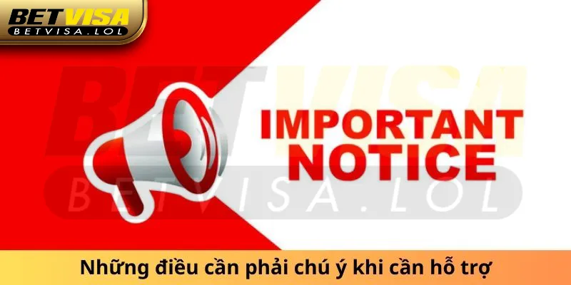 Chú ý khi thực hiện liên hệ BetVisa