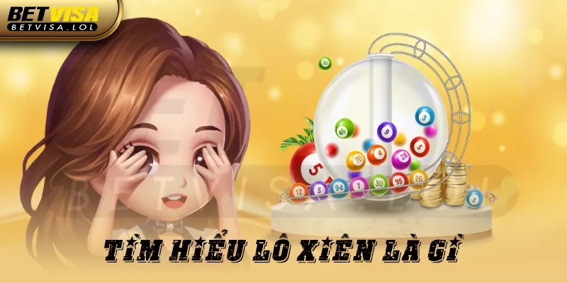 Lô Xiên Là Gì? Cách bắt lô xiên trúng lớn nhận thưởng khủng