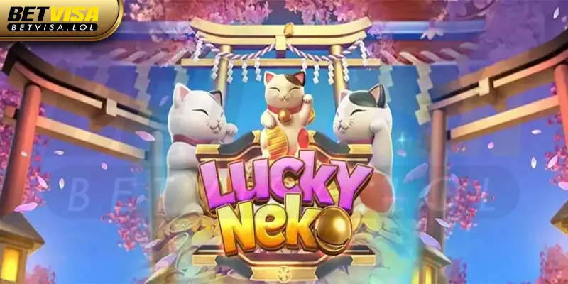 Tổng quan về Lucky Neko Betvisa