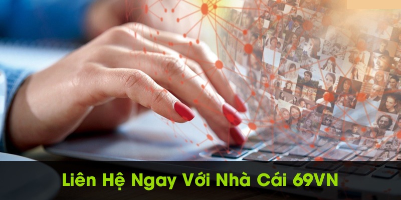 Gặp trục trặc khi đăng ký 69vn liên hệ ngay CSKH